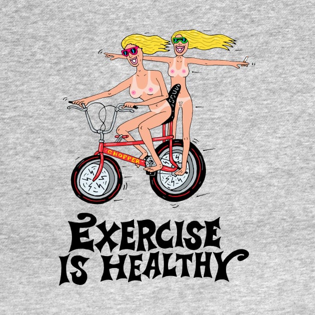 EXERCISE IS HEALTHY by andewhallart